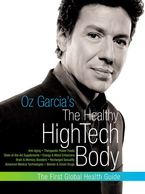 Cover image for Oz Garcia's The Healthy High-Tech Body